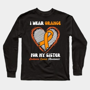 I Wear Orange For My Sister Leukemia Cancer Awareness Long Sleeve T-Shirt